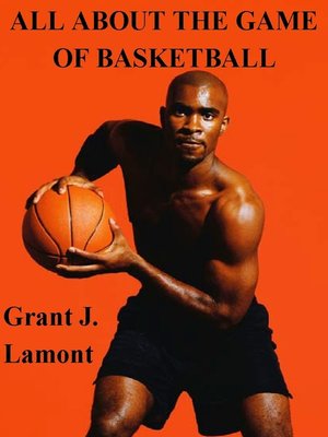 cover image of All About the Game of Basketball